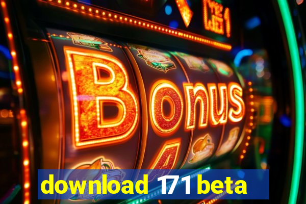 download 171 beta